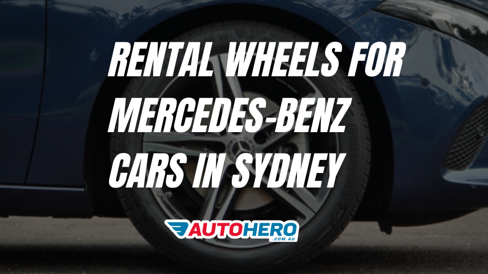 Rental Wheels for Mercedes-Benz Cars IN SYDNEY